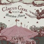 Gretchen Peters, Circus Girl: The Best Of Gretchen Peters