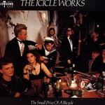 The Icicle Works, The Small Price of a Bicycle mp3