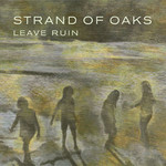 Strand of Oaks, Leave Ruin mp3