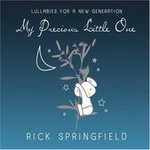 Rick Springfield, My Precious Little One