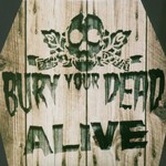 Bury Your Dead, Alive