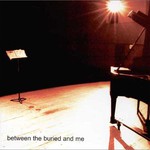 Between the Buried and Me, Between the Buried and Me mp3