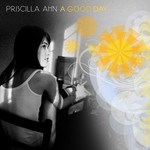 Priscilla Ahn, A Good Day