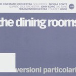The Dining Rooms, Versioni particolari mp3