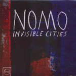 NOMO, Invisible Cities
