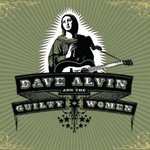 Dave Alvin & The Guilty Women, Dave Alvin & The Guilty Women