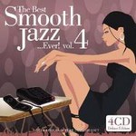 The Best Smooth Jazz ...Ever!, Vol. 4