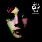 Yves Klein Blue, Ragged & Ecstatic