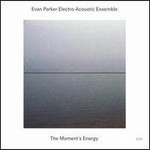 Evan Parker Electro-Acoustic Ensemble, The Moment's Energy mp3