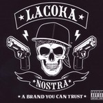 La Coka Nostra, A Brand You Can Trust