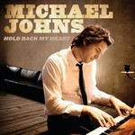 Michael Johns, Hold Back My Heart mp3