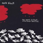 Soft Black, The Earth Is Black mp3
