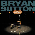 Bryan Sutton, Almost Live