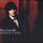 Marc Carroll, World On A Wire