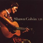 Shawn Colvin, Live