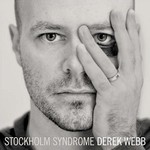 Derek Webb, Stockholm Syndrome