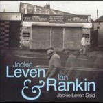 Jackie Leven, Jackie Leven Said (With Ian Rankin)