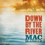Mac McAnally, Down By The River mp3