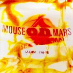 Mouse on Mars, Iaora Tahiti