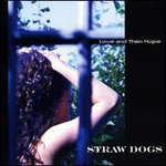 Straw Dogs, Love And Then Hope mp3