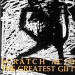 Scratch Acid, The Greatest Gift