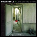 Brookville, Life in the Shade