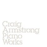 Craig Armstrong, Piano Works