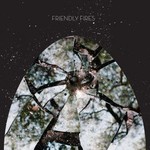 Friendly Fires, Friendly Fires