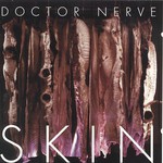 Doctor Nerve, Skin