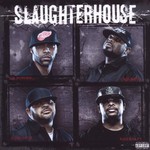 Slaughterhouse, Slaughterhouse