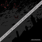 Moneen, Are We Really Happy With Who We Are Right Now?