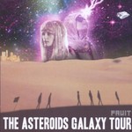 The Asteroids Galaxy Tour, Fruit