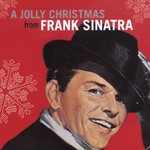 Frank Sinatra, A Jolly Christmas From Frank Sinatra
