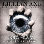Lillian Axe, Sad Day on Planet Earth mp3