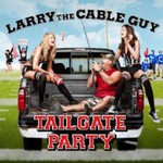 Larry the Cable Guy, Tailgate Party
