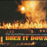The Dynamites, Burn It Down (feat. Charles Walker) mp3