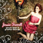 Jessie Farrell, Good, Bad & Pretty Things