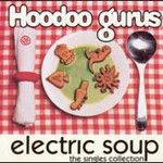 Hoodoo Gurus, Electric Soup: The Singles Collection