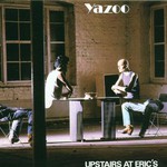Yazoo, Upstairs at Eric's mp3
