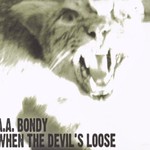 A.A. Bondy, When the Devil's Loose mp3