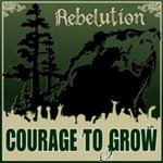 Rebelution, Courage to Grow