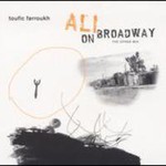 Toufic Farroukh, Ali On Broadway