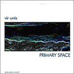 Vir Unis, Primary Space
