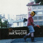 miCkey[3d], La Grande Evasion mp3
