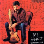 Tab Benoit, What I Live For