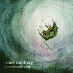 Rose Melberg, Homemade Ship