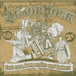 Aesop Rock, Fast Cars, Danger, Fire and Knives