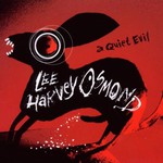 Lee Harvey Osmond, A Quiet Evil mp3
