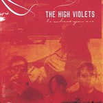 The High Violets, To Where You Are mp3