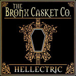 The Bronx Casket Co., Hellectric